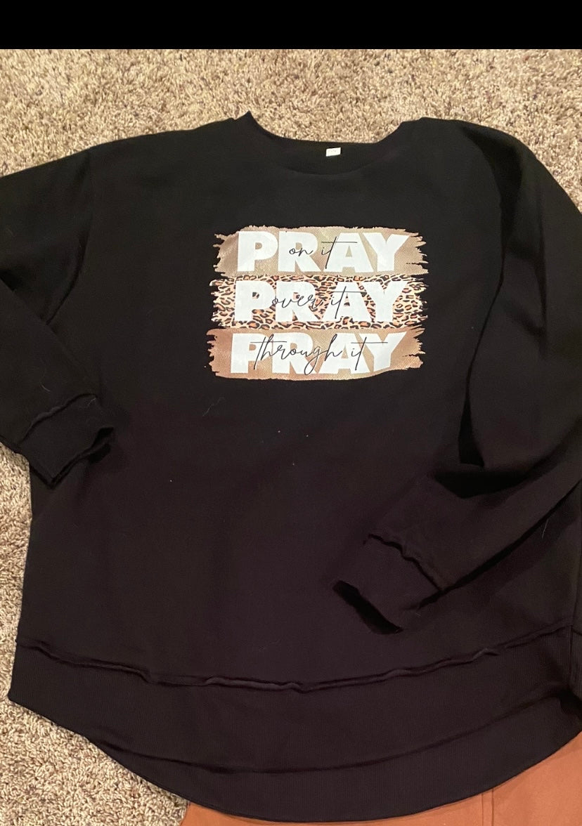 Pray Pray Pray Sweatshirt