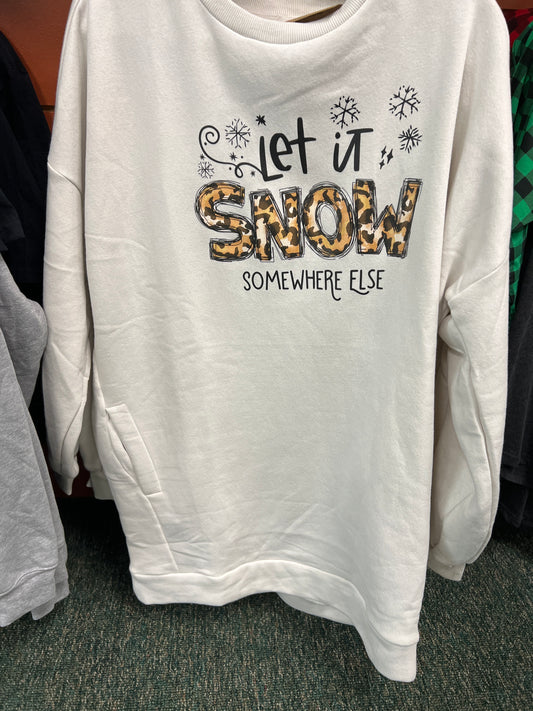 Let it Snow Somewhere else